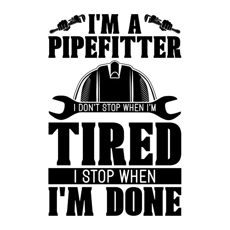 I'm A Pipefitter I Don't Construction Pipefitters