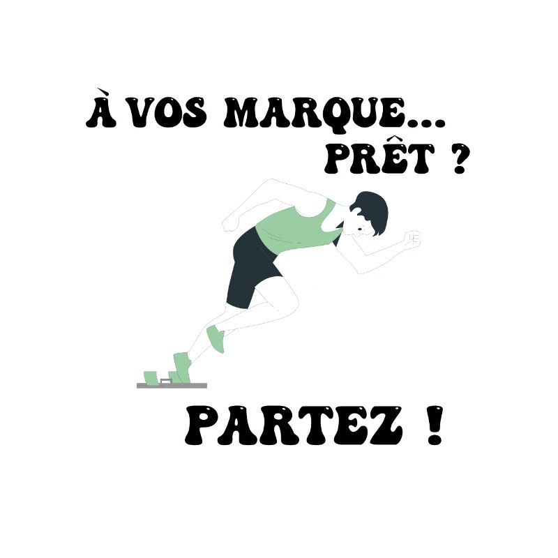 À vos marques.. Prêts? Partez!