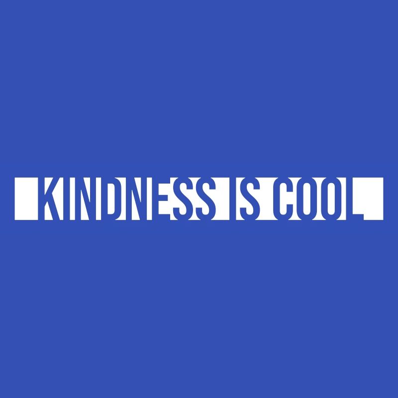 Kindness Is Cool Kindness Kindness Saying