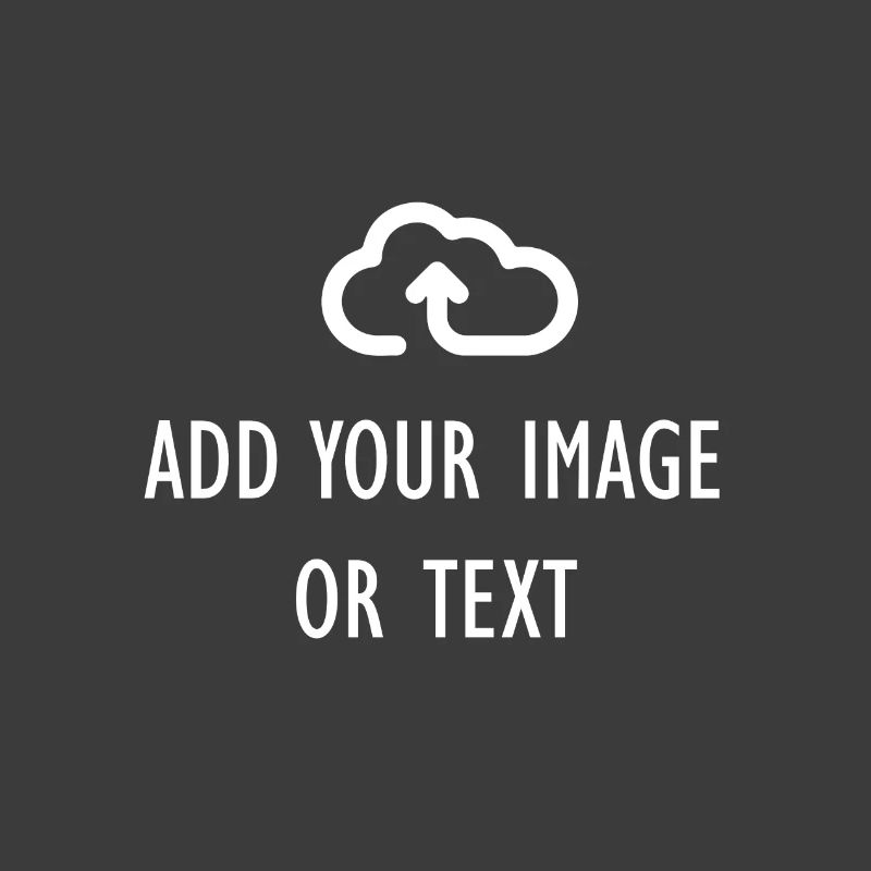 ADD YOUR IMAGE OR TEXT Customized Tee