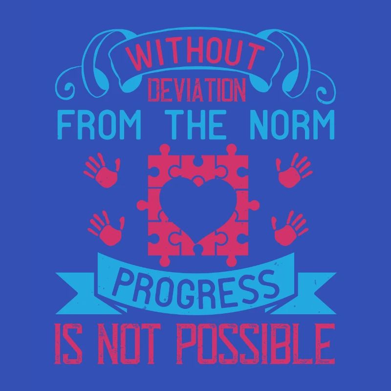 Sans déviation de la norme, le progrès n’est pas
