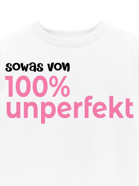 Hundert Prozent Unperfekt