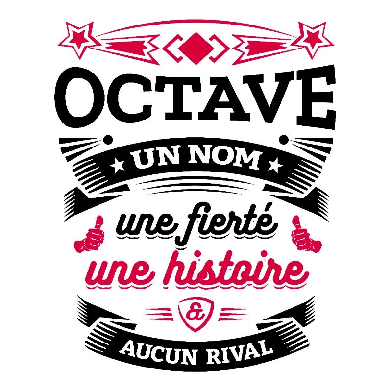 OCTAVE UN NOM UNE FIERTÉ AUCUN RIVAL