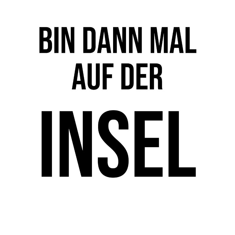 bin auf der insel