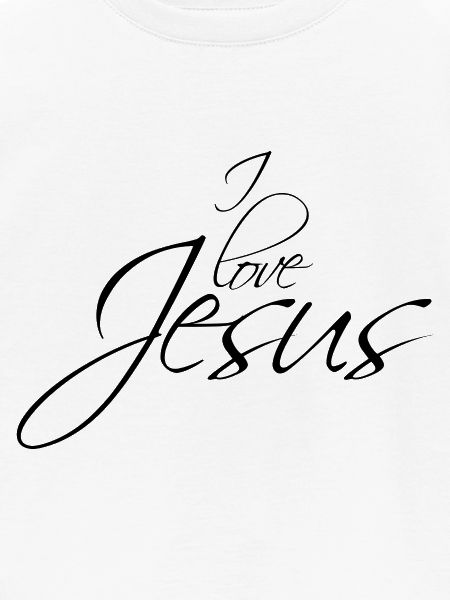 I love Jesus