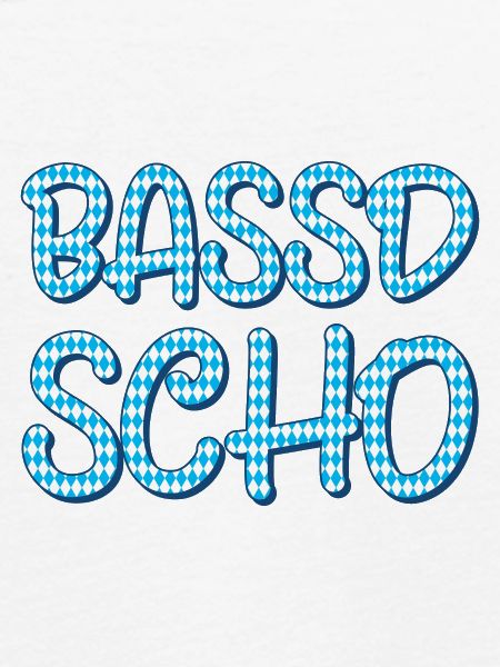 Bassd scho