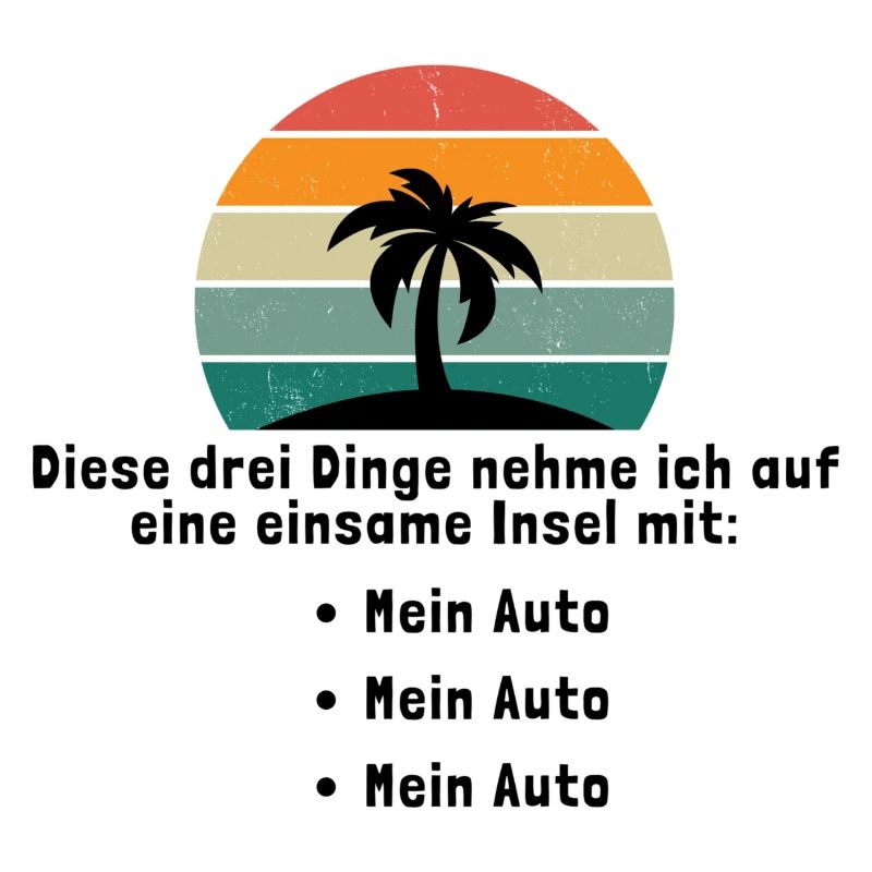 Drei Dinge auf eine einsame Insel Mein Auto