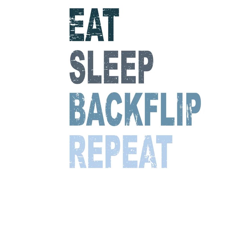 Eat Sleep Backflip Repeat