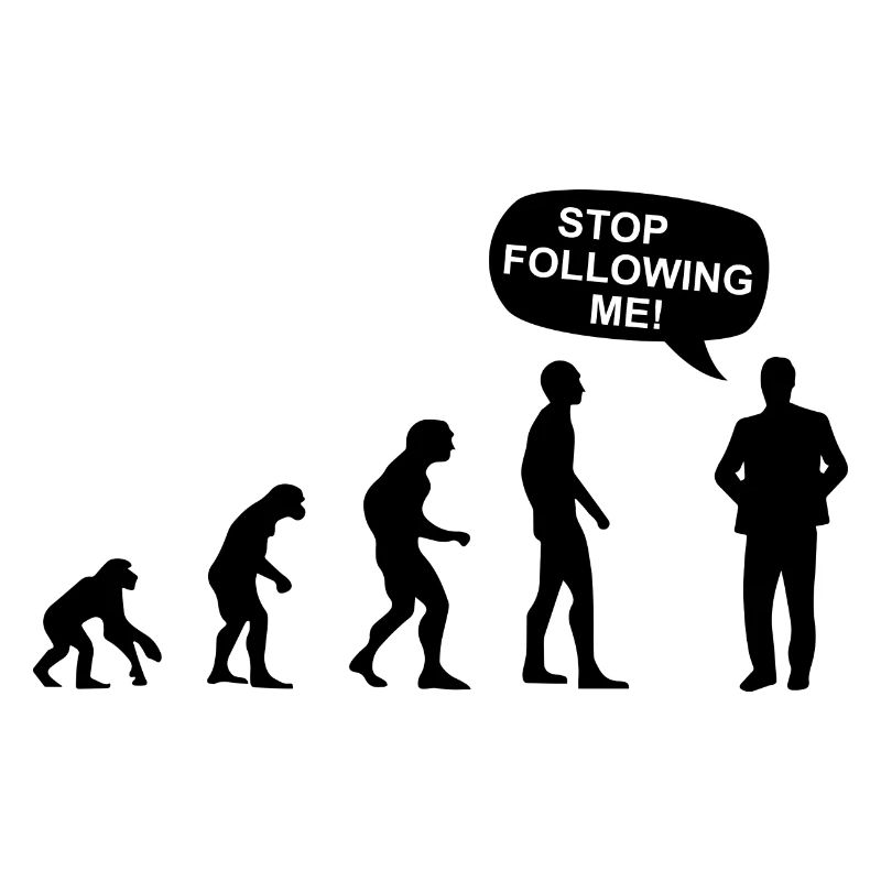 Stalker Evolution STOP FOLLOWING ME joke gift