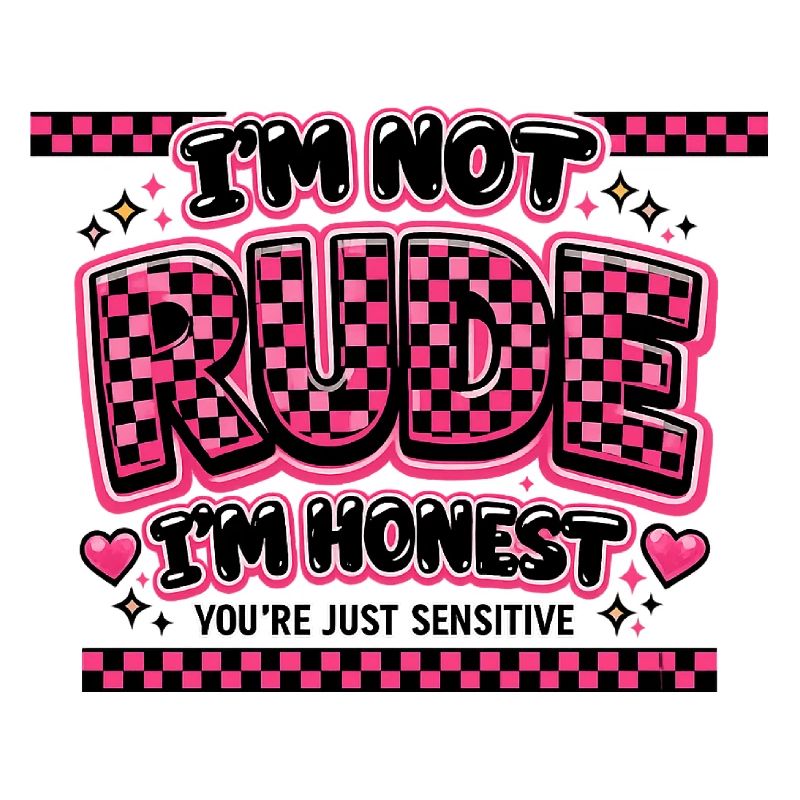 I'm honest, not unfriendly sarcasm