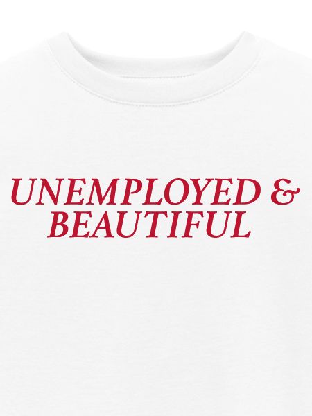unemployed & beautiful (rot)