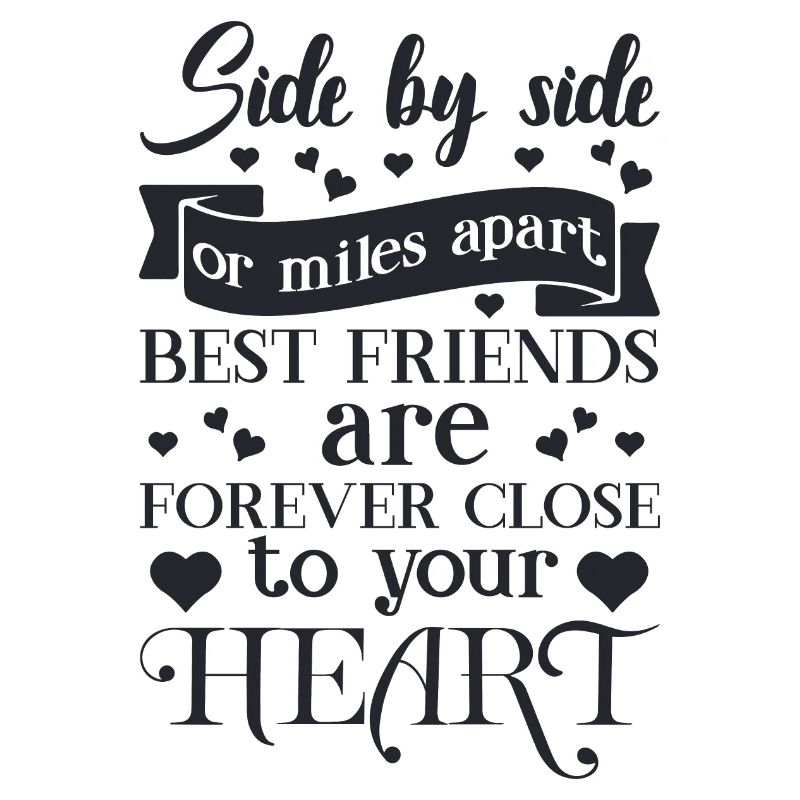 Seite an Seite oder meilenweit voneinander entfernt sind beste Freunde