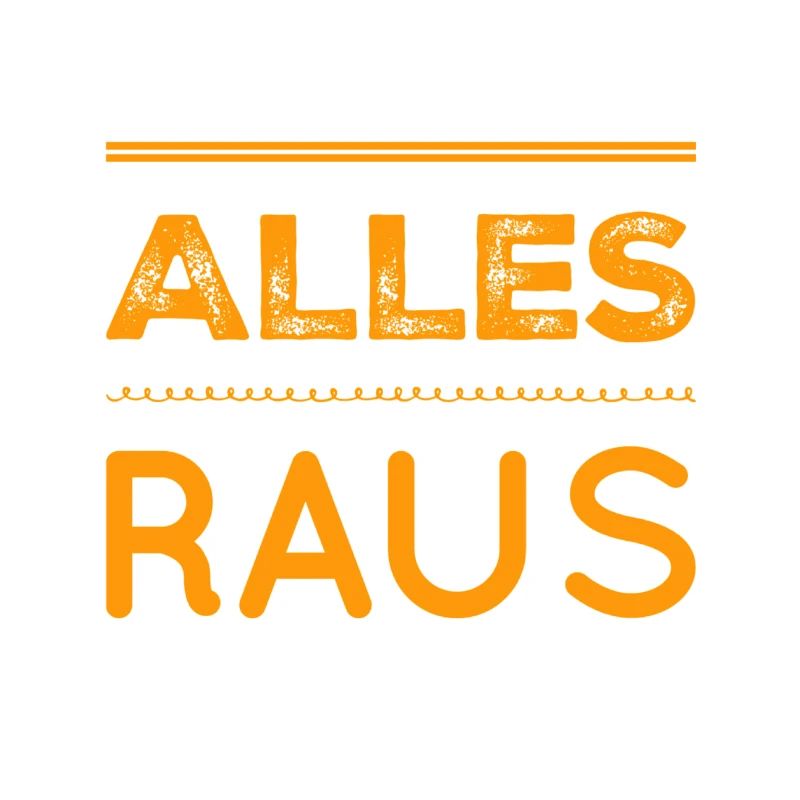 raus mit euch