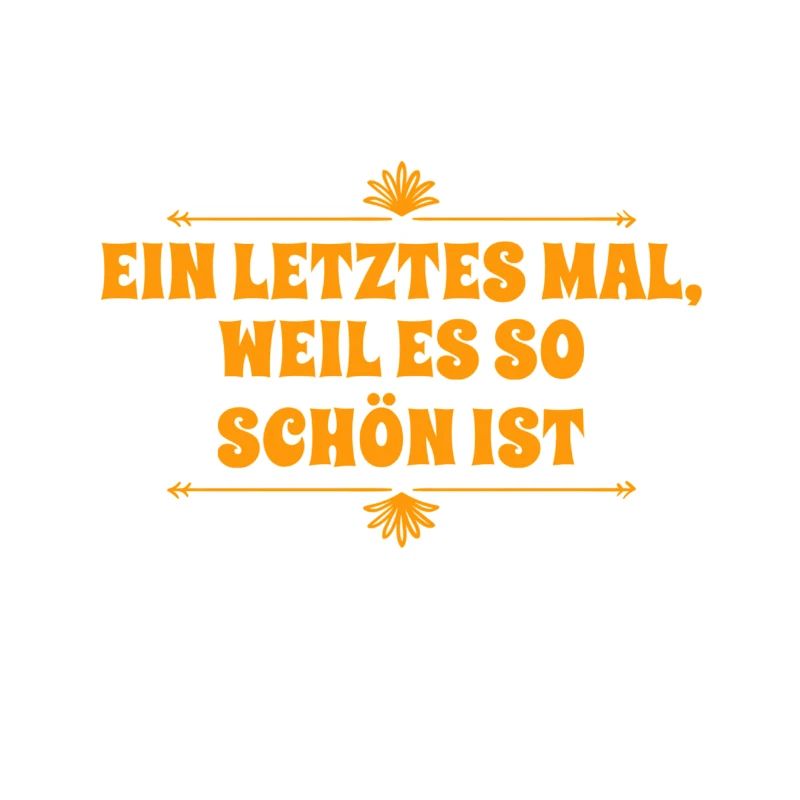 nur noch ein aller letztes mal