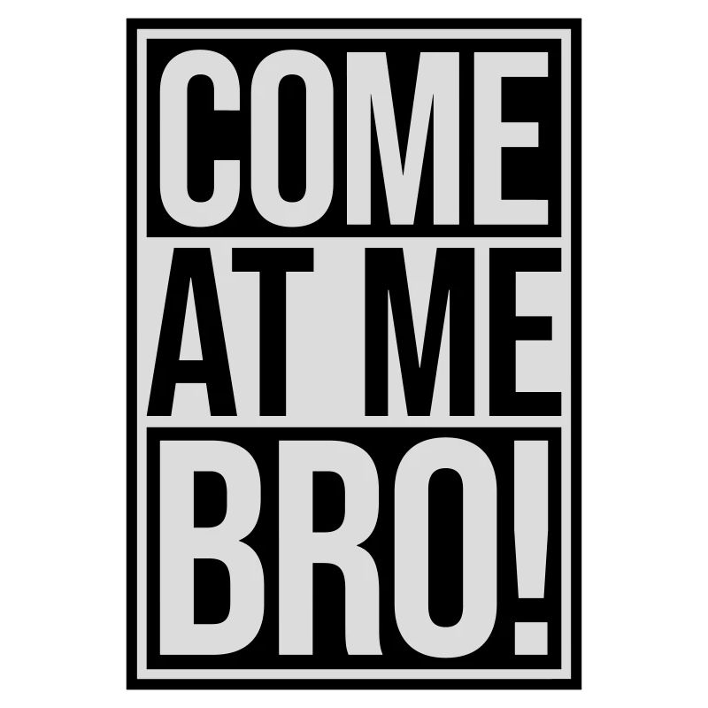 Viens à moi bro