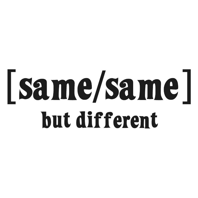 Same Same but different