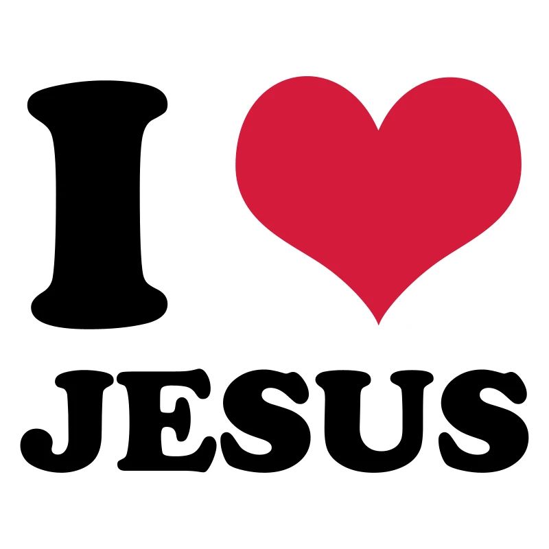 I love Jesus