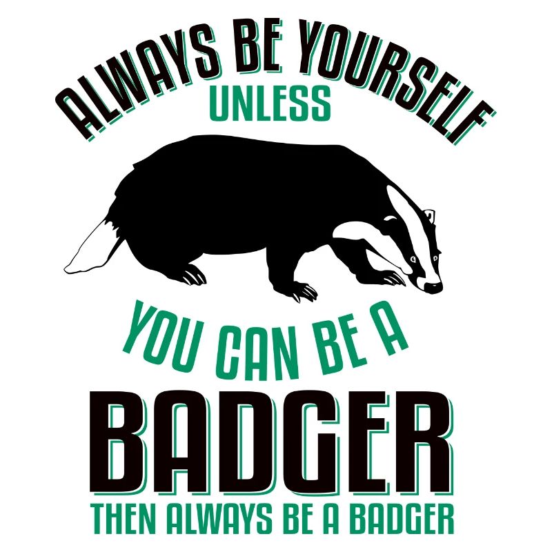 Be a badger