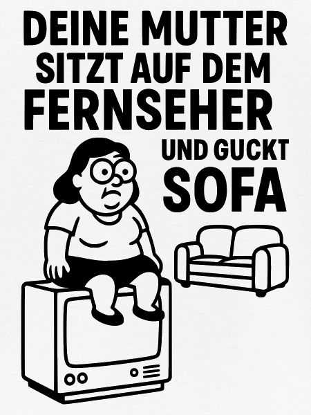 sofa gucken deine mudda