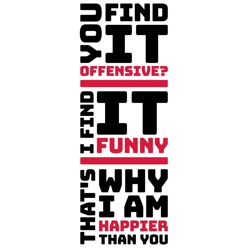 You find it offensive