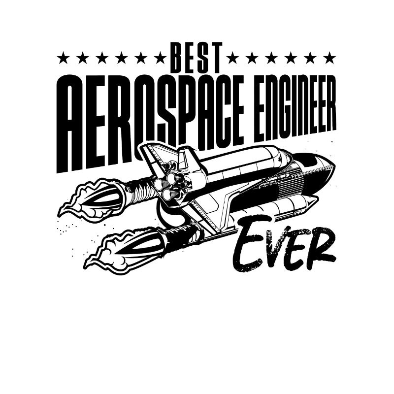 Engineering Space Best Aerospace Engineer Ever