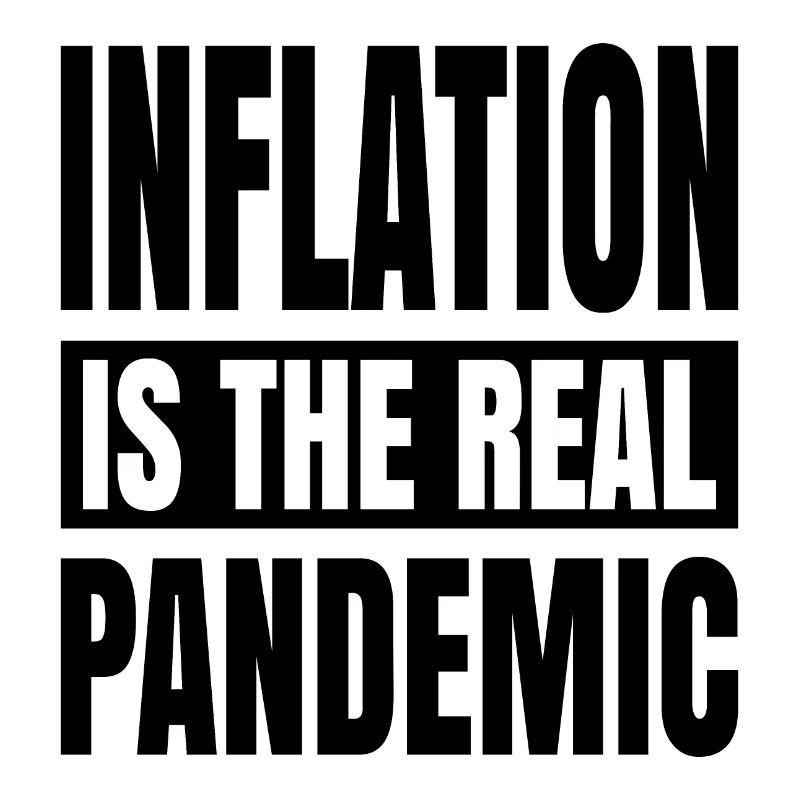 Inflation is the real pandemic