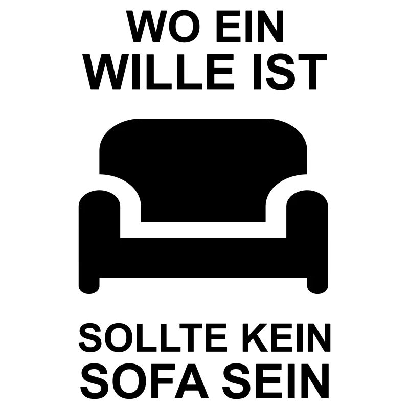 Where there is a will, there should not be a sofa