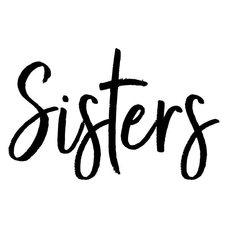 Sisters beste Freundin Partnerin Geschenk