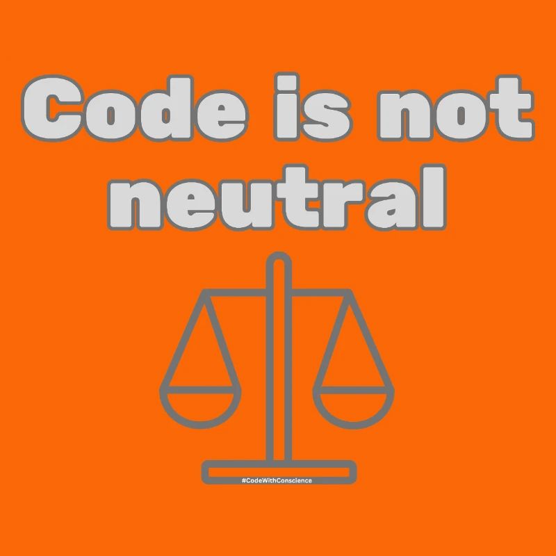 Le code n’st pas neutre Énoncé d’éthique du codeur