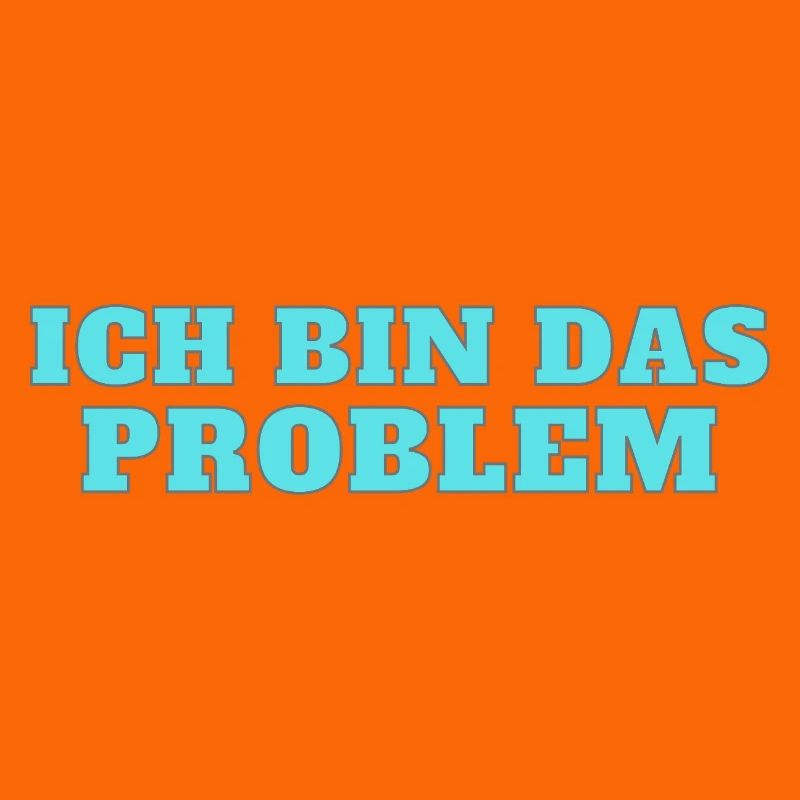Ich bin das Problem – Selbstironie