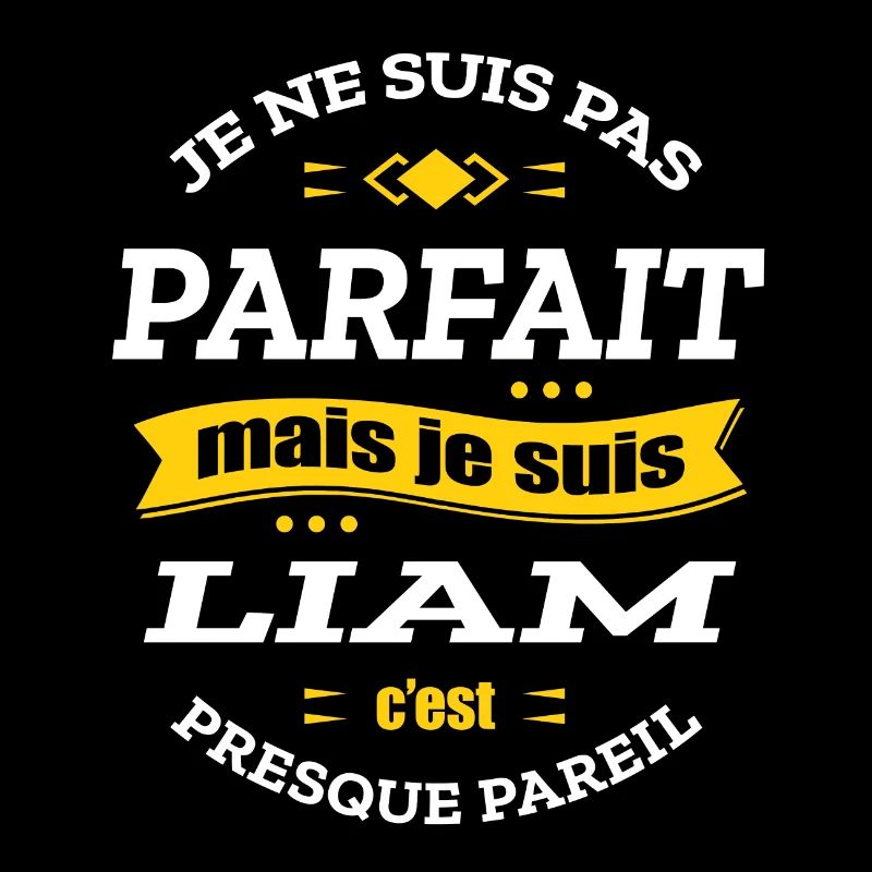 LIAM PARFAIT - PRENOM LIAM