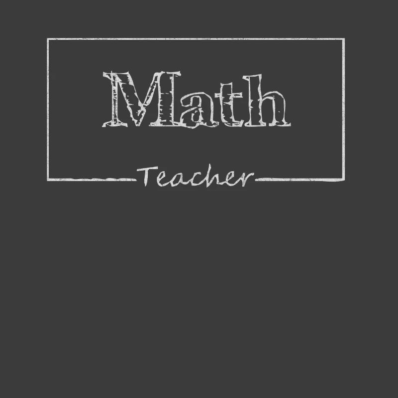 Math, math, math teacher, math lecturer,