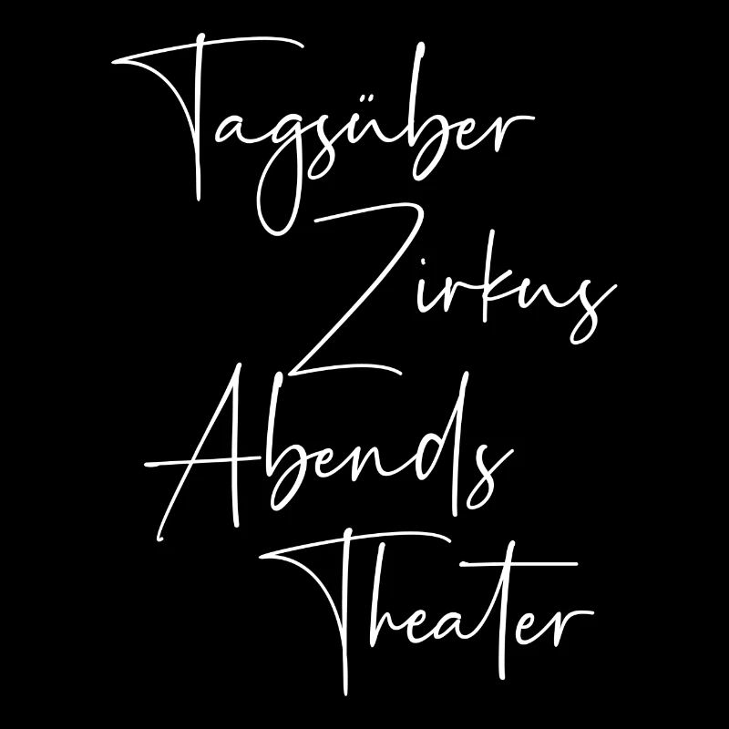 Tagsüber Zirkus abends Theater