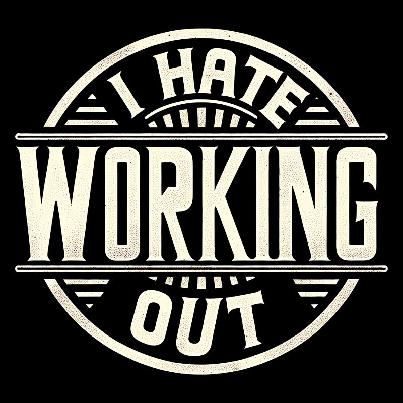 I Hate Working Out 9