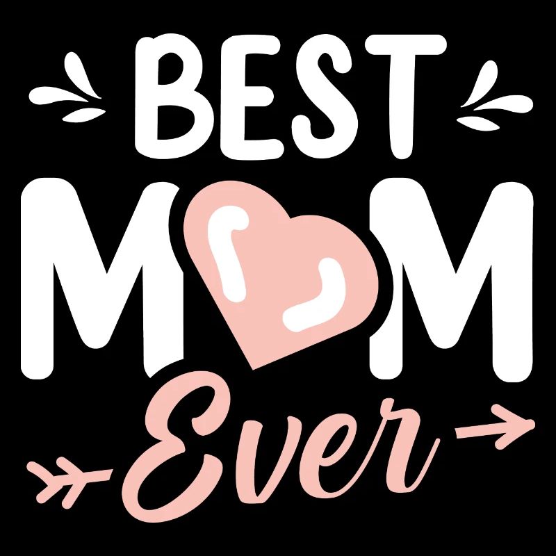 BEST MOM EVER