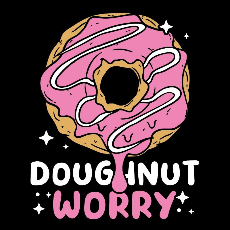 DONUT DOUGHNUT WORRY