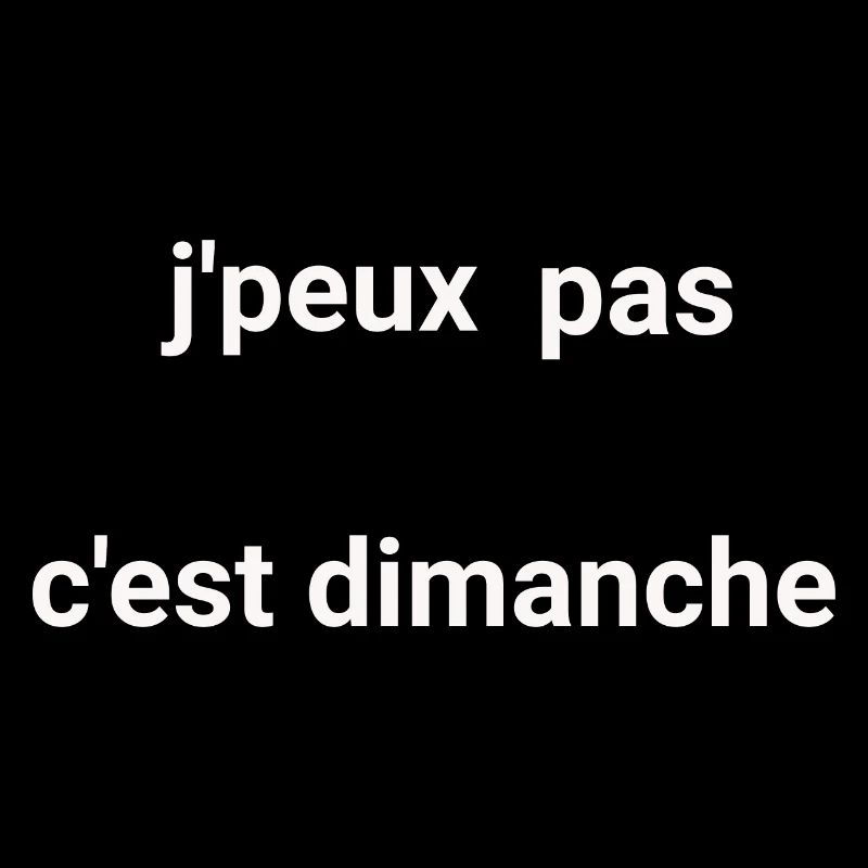 je peux pas cest dimanche