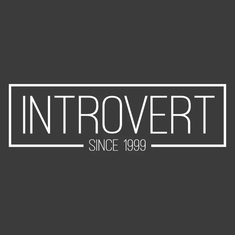 Introvert since 1999 white
