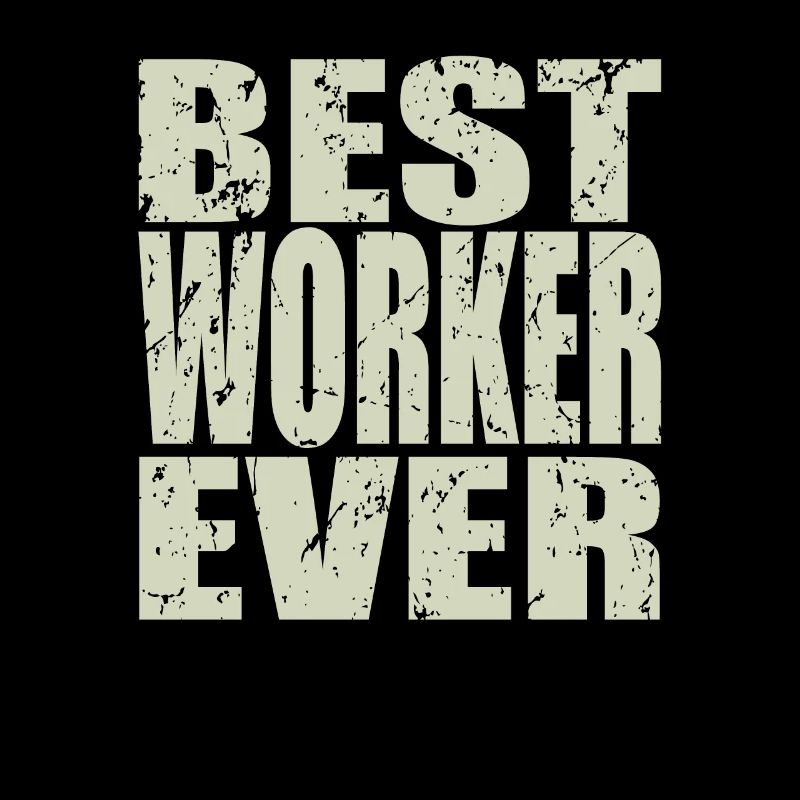 Best Worker ever Worker Gift