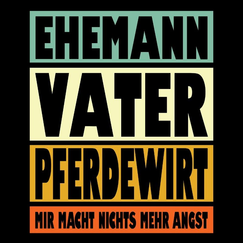 Pferdewirt Vater Ehemann Held