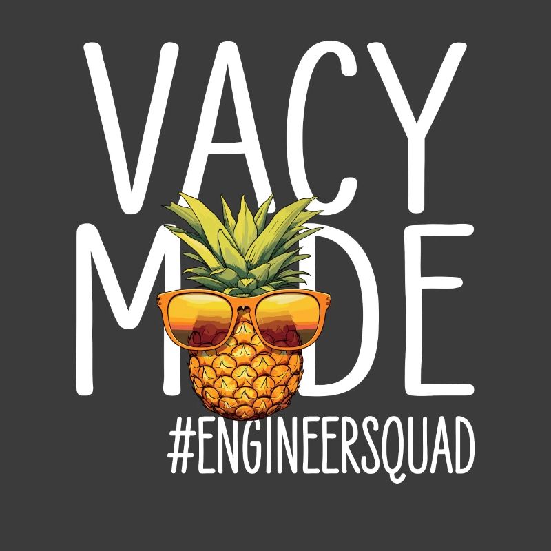 Engineer Vacation Vacy Mode Engineersquad