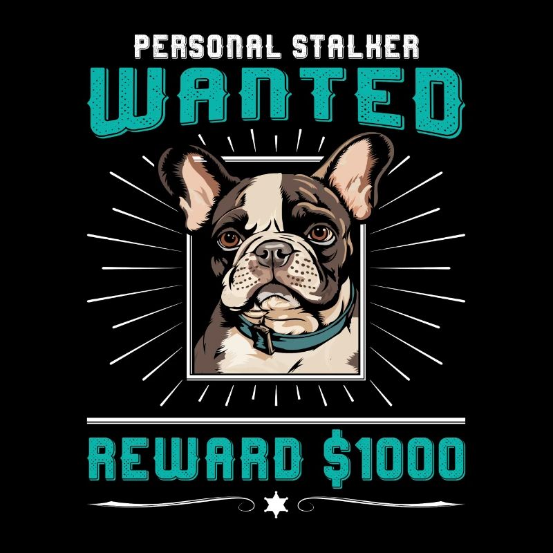 Frenchie PERSONAL STALKER RECHERCHÉ $1000