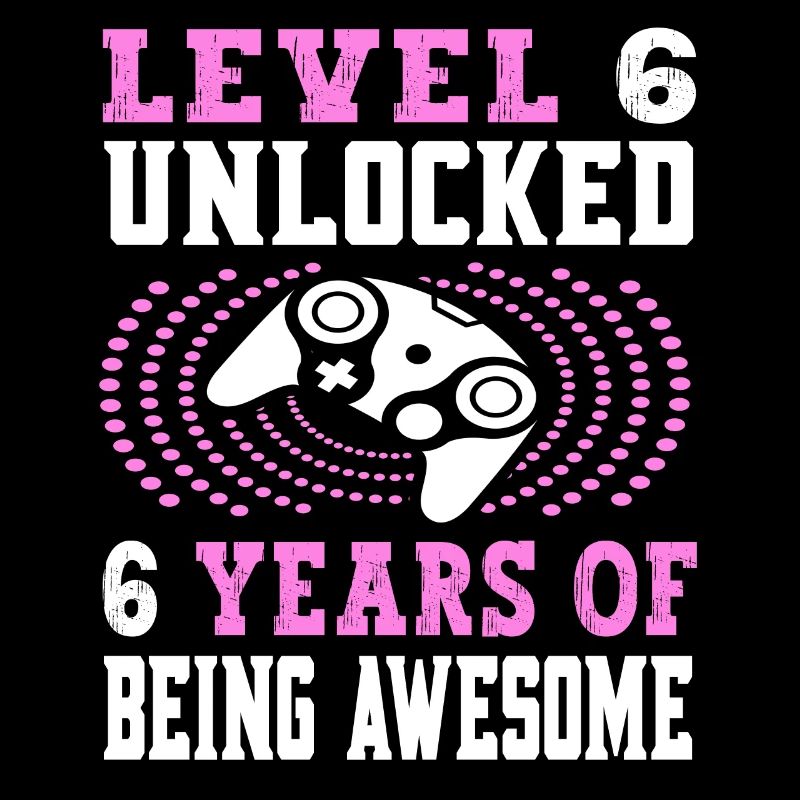 Niveau 6 débloqué - 6 ans - 6 ans