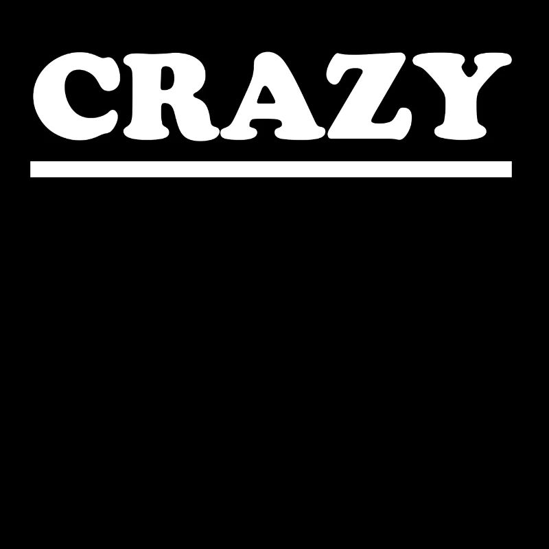 Crazy