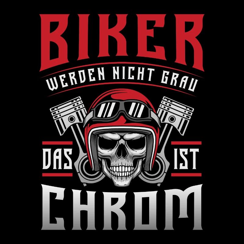 Bikers don't go gray that is chrome / motorcycle