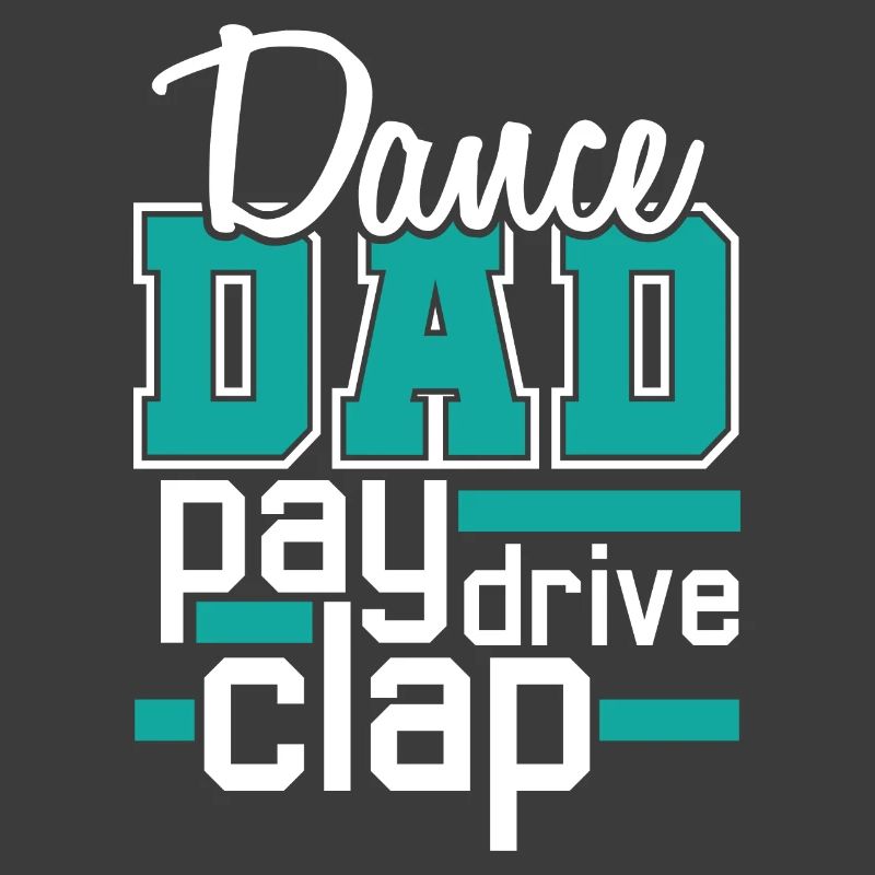 Dance Dad - Pay, Drive, Clap - Daddy Dancing Support