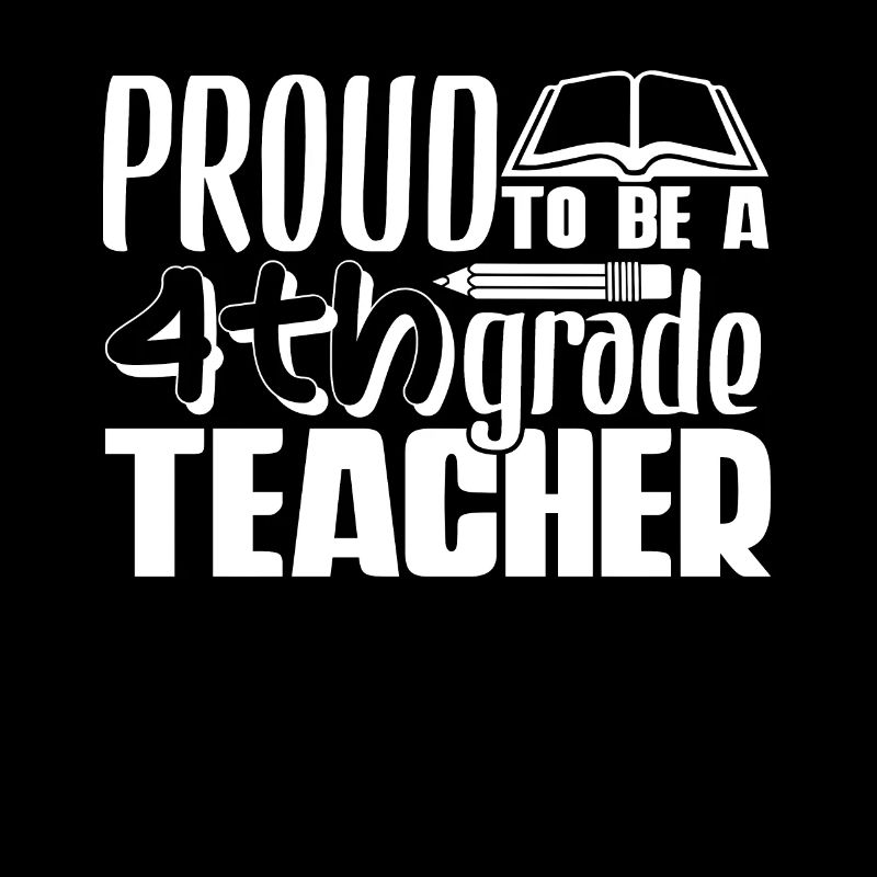 4th Grade Teacher Proud To Be A 4th Grade Teacher