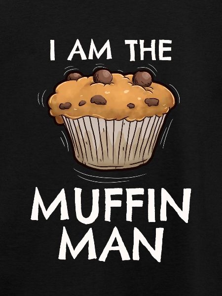 I'm the Muffin Man
