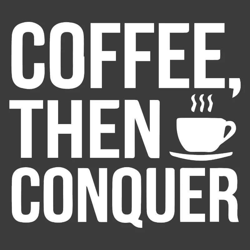 Café, puis conquérir
