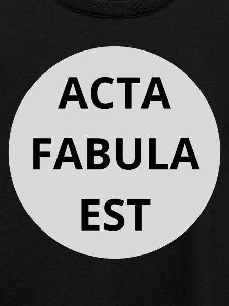 Acta Fabula Est